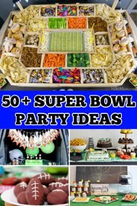 50 Super Bowl Party Ideas to Celebrate Football Party Ideas for Super Bowl Sunday - Food and Decorations